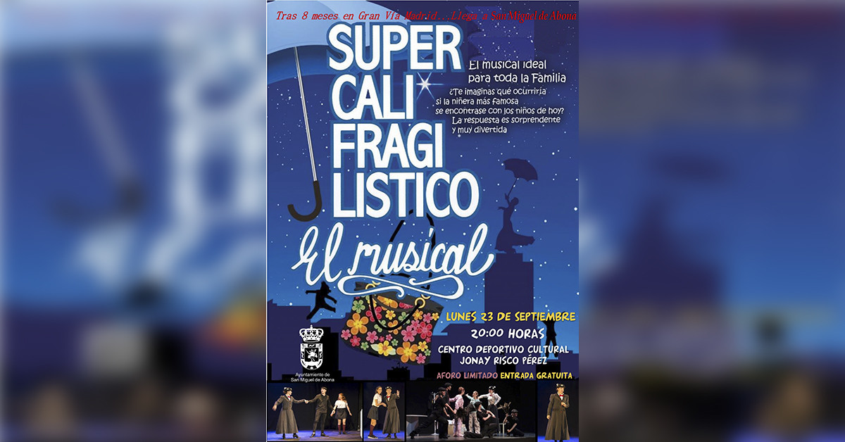 San Miguel de Abona acogerá el 23 de septiembre el musical “SUPERCALIFRAGILISTICO”